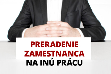 Preradenie zamestnanca na inú prácu  tt_preradenie